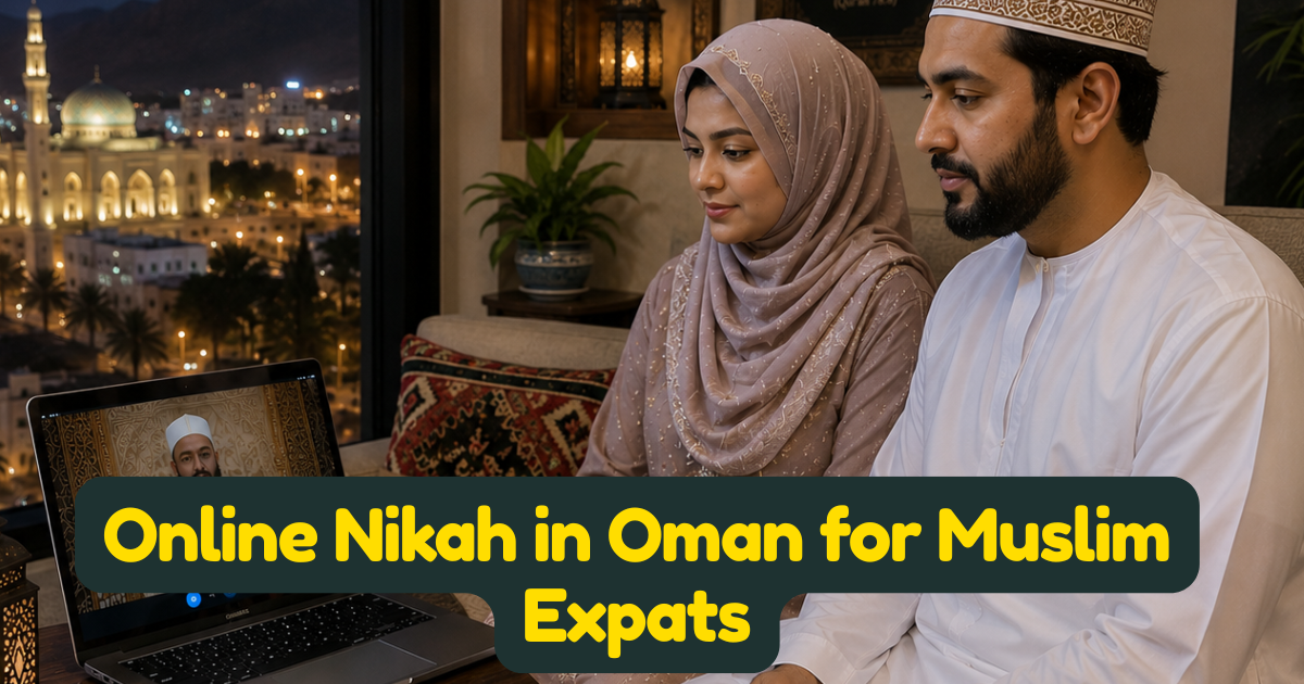 Online Nikah in Oman for Muslim Expats: The Wattayah Shariah Court, Royal Decree 23/2023, and What Happens When Your Fiancee Is Still Abroad
