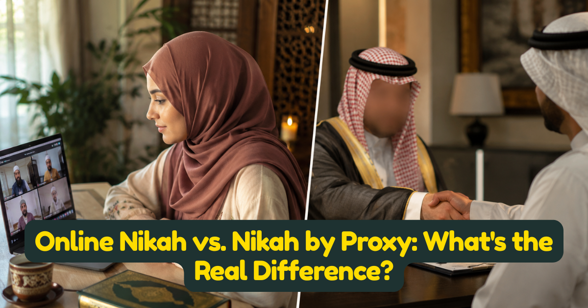 Online Nikah vs. Nikah by Proxy: What is the Real Difference?