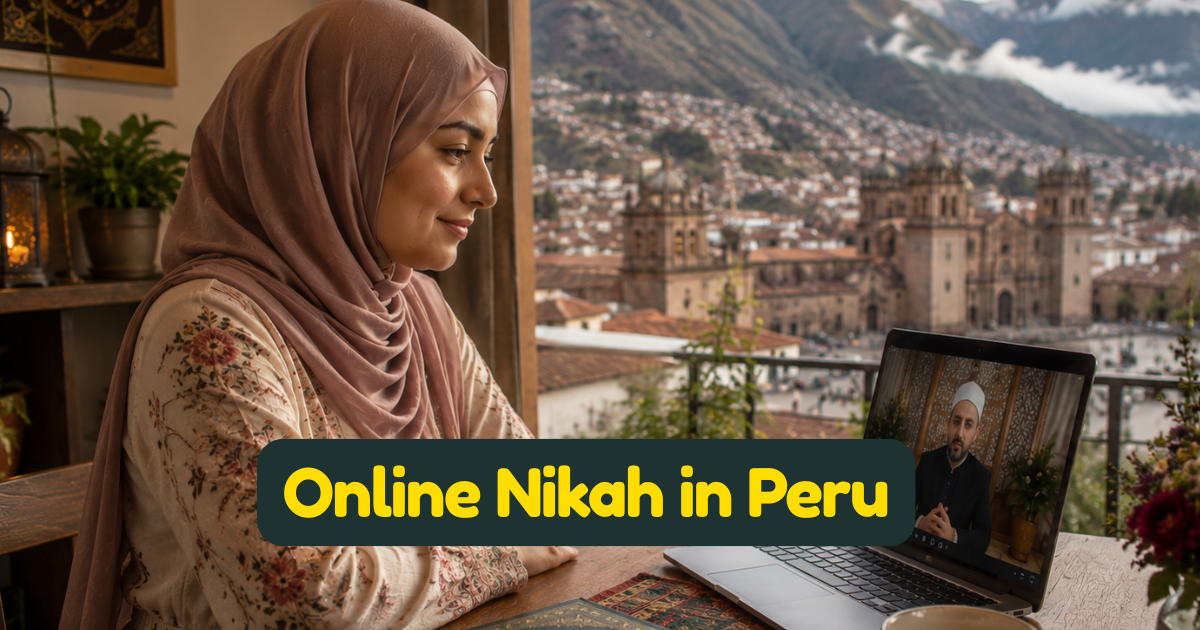 Online Nikah in Peru-How Muslim Couples Marry Islamically in a Secular South American State