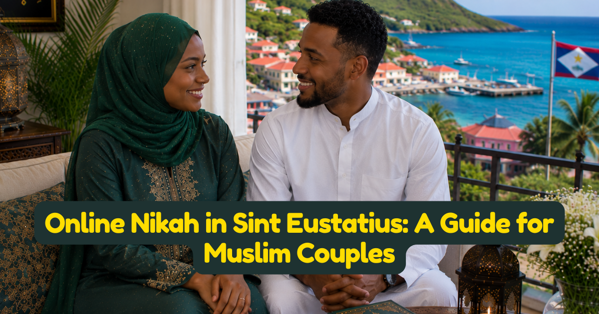 Online Nikah in Sint Eustatius: A Guide for Muslim Couples
