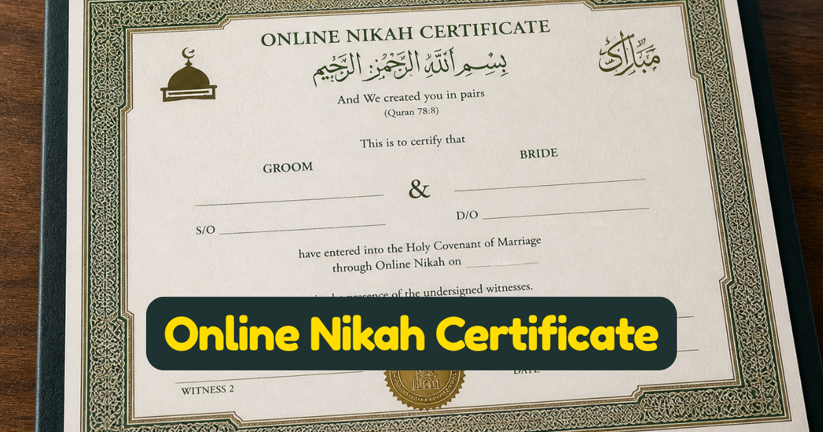 Online Nikah Certificate — What It Is, What It Proves, and How to Use It