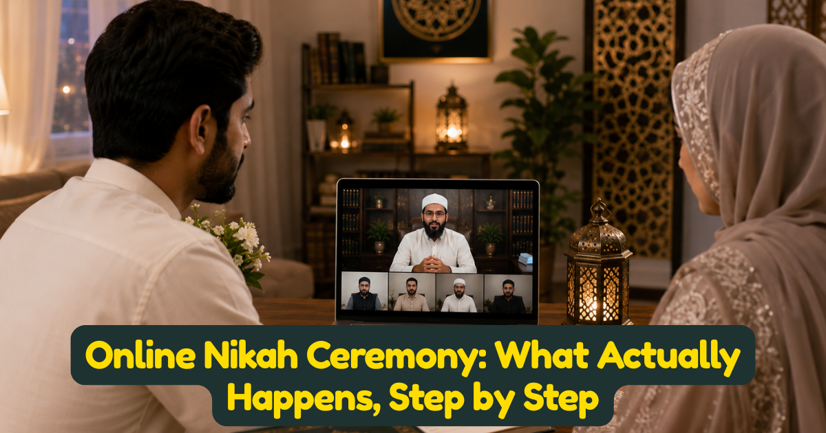 Online Nikah Ceremony: What Actually Happens, Step by Step