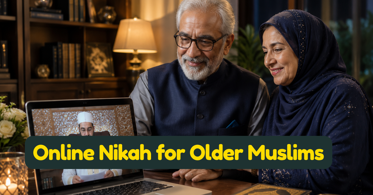 Online Nikah for Older Muslims: Is Age a Barrier and What Does Islam Say?