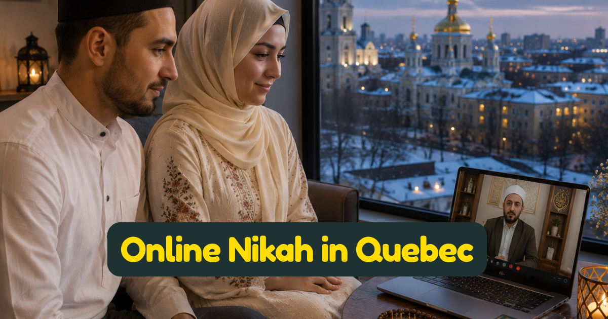 Online Nikah in Quebec: How the Islamic Centre of Montreal Has Legally Married Muslims Since 1964, What Makes Quebec Different From the Rest of Canada, and When You Still Need a Remote Ceremony