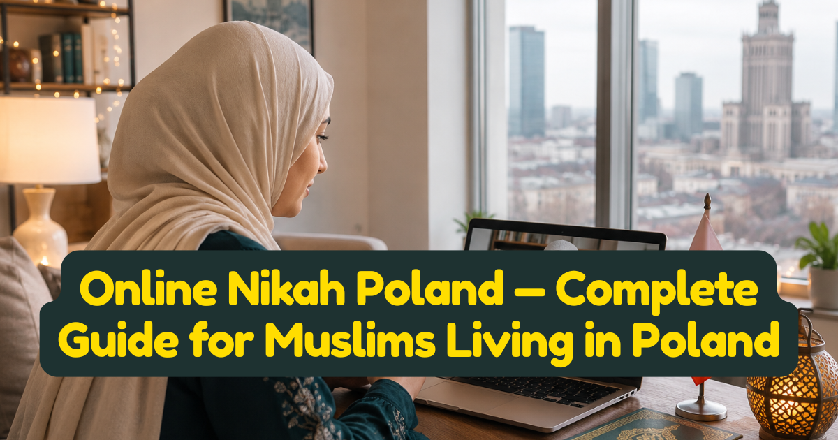 Online Nikah Poland — Complete Guide for Muslims Living in Poland