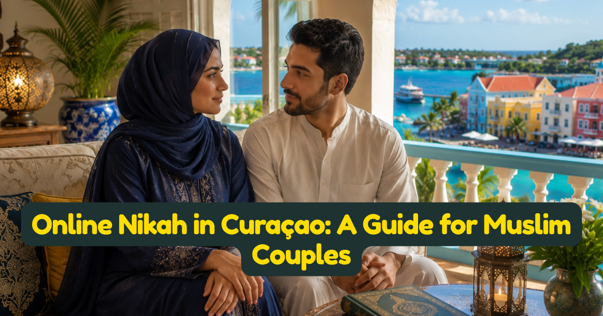Online Nikah in Curaçao: A Guide for Muslim Couples