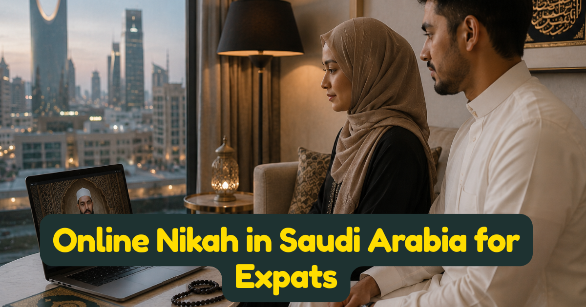Online Nikah in Saudi Arabia for Expats: What the Najiz System Cannot Do and How to Marry Islamically When Your Partner Is Abroad