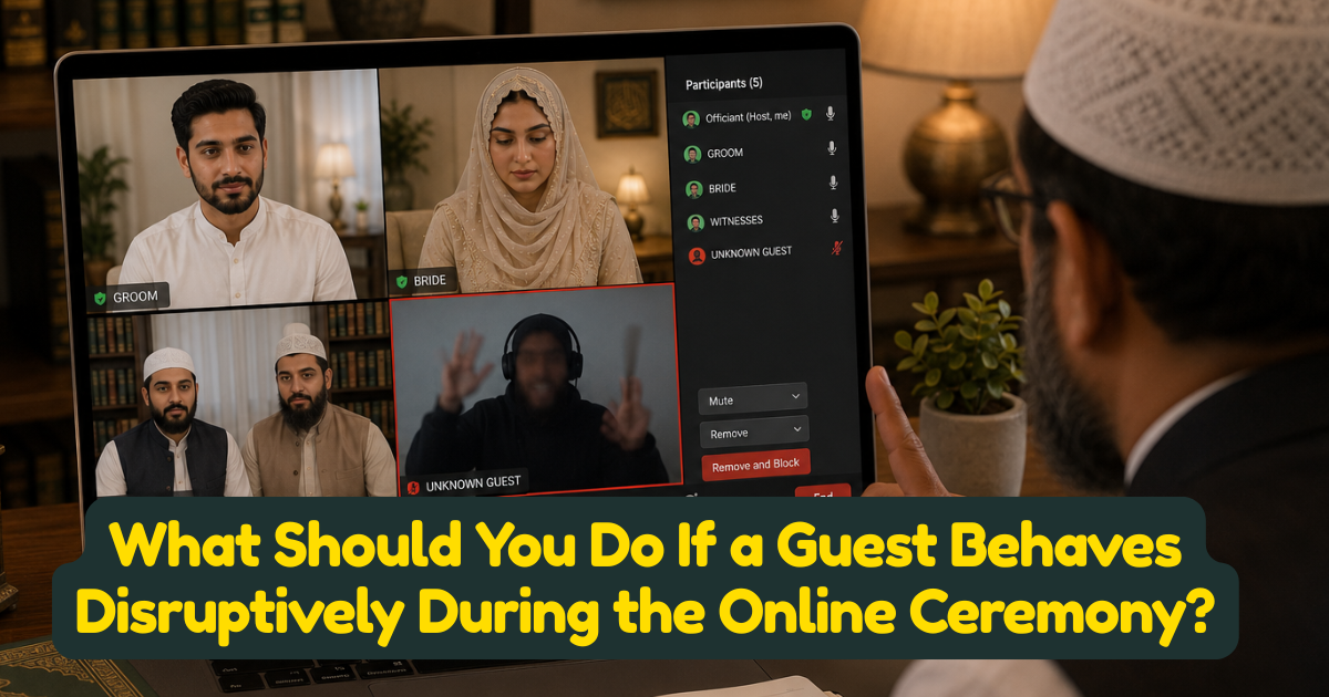 What Should You Do If a Guest Behaves Disruptively During the Online Ceremony?