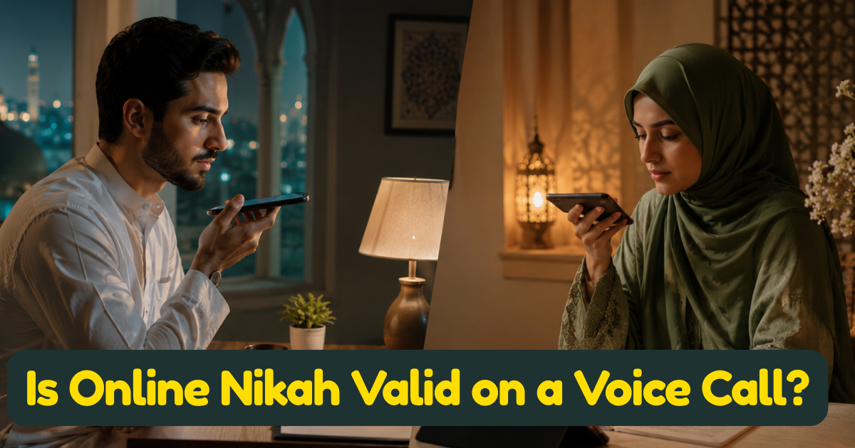 Is Online Nikah Valid on a Voice Call? What Islam and Scholars Actually Say