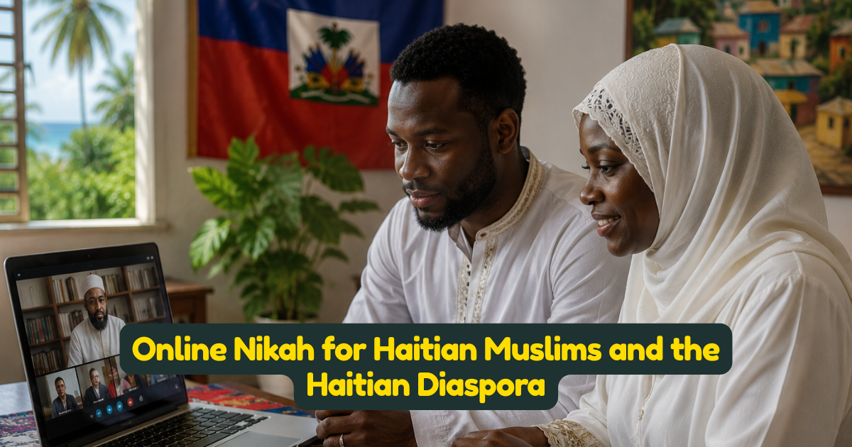 Online Nikah for Haitian Muslims and the Haitian Diaspora
