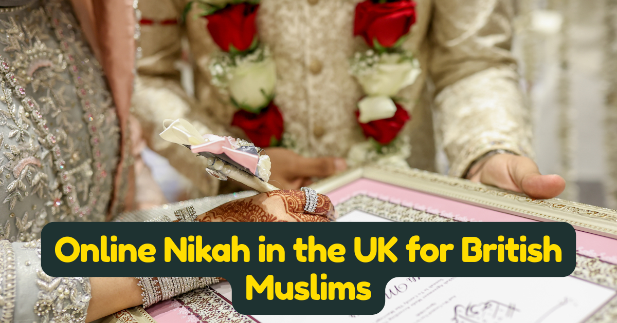 Online Nikah in the UK — A Complete Guide for British Muslims