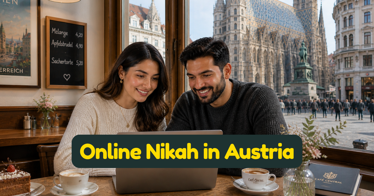 Online Nikah in Austria — A Complete Guide for Muslims in Österreich