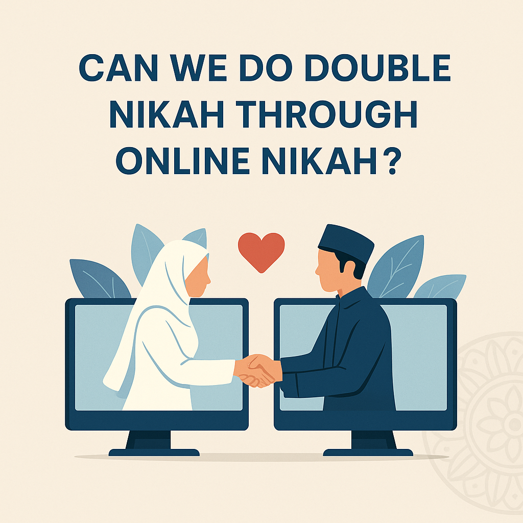 Online Nikah and double Nikah explained – Islamic marriage renewal guide with qazi, wali and witnesses for Muslims worldwide.